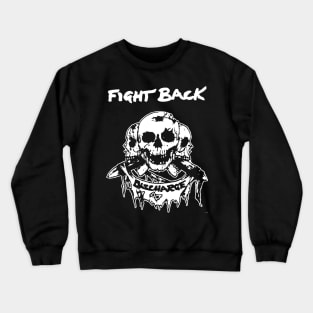 Fight Back t shirt punk hardcore anarcho Crewneck Sweatshirt